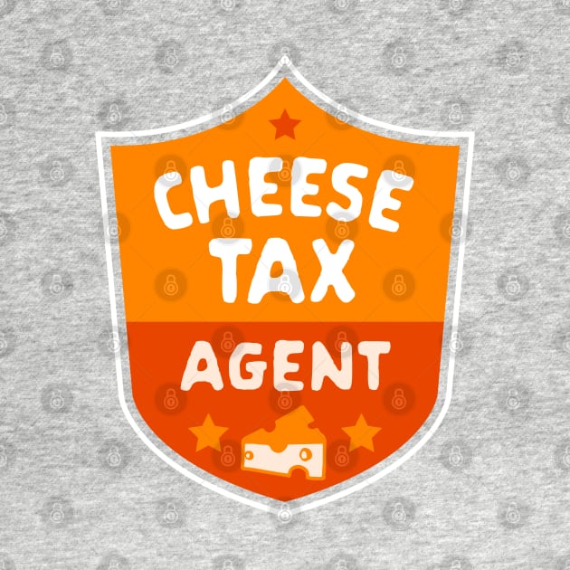 Cheese Tax Agent: Funny Food Lover Design by The Whiskey Ginger